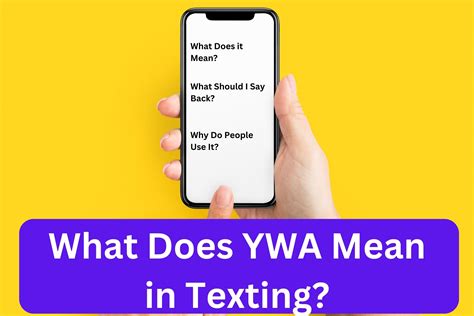 ywa means|What Does YWA Mean in Texting (With Examples)